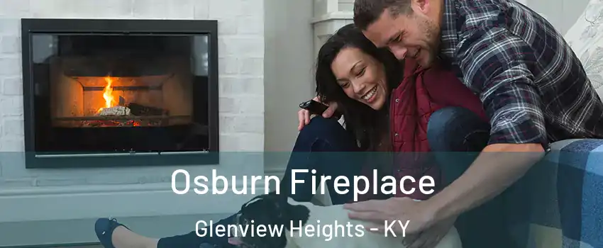 Osburn Fireplace Glenview Heights - KY