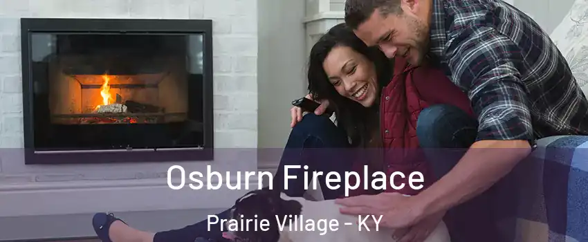 Osburn Fireplace Prairie Village - KY