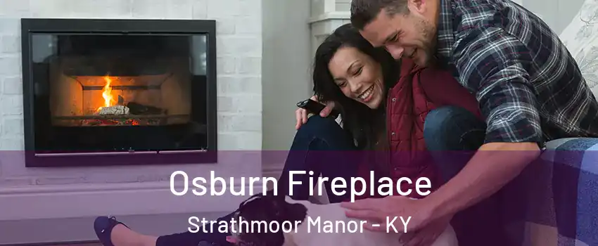 Osburn Fireplace Strathmoor Manor - KY