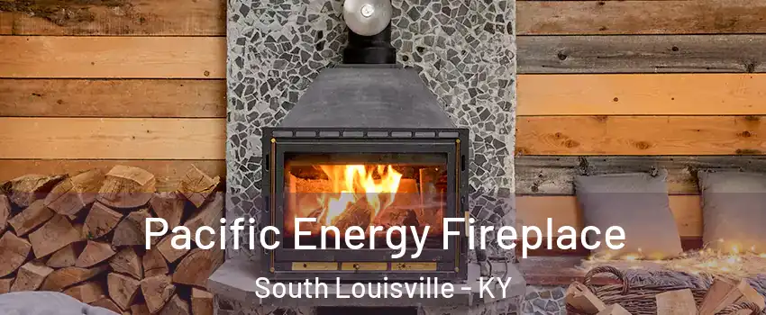 Pacific Energy Fireplace South Louisville - KY