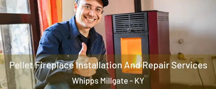 Pellet Fireplace Installation And Repair Services Whipps Millgate - KY