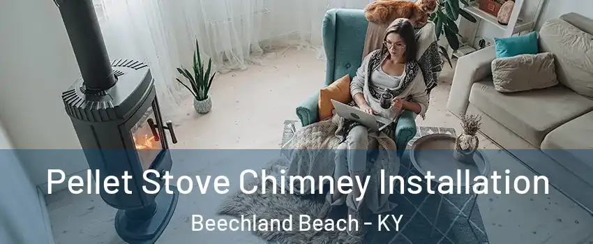 Pellet Stove Chimney Installation Beechland Beach - KY