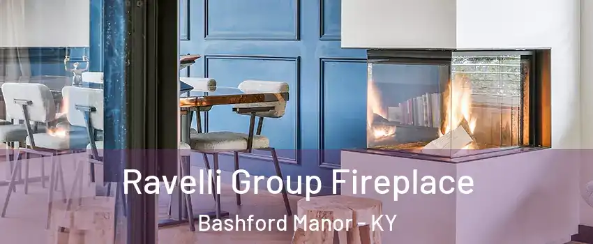 Ravelli Group Fireplace Bashford Manor - KY