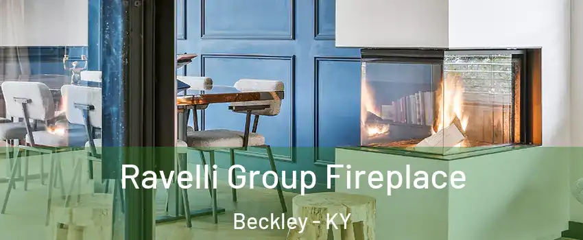 Ravelli Group Fireplace Beckley - KY