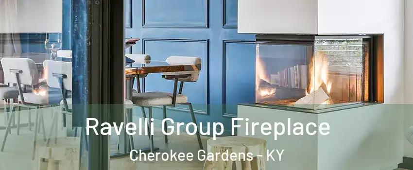 Ravelli Group Fireplace Cherokee Gardens - KY