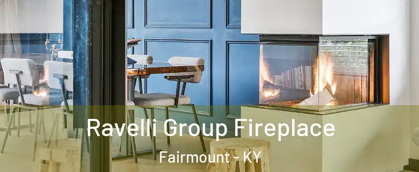 Ravelli Group Fireplace Fairmount - KY