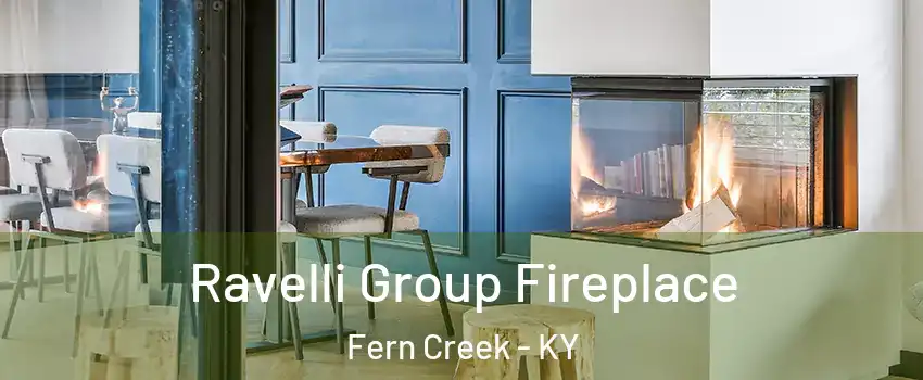 Ravelli Group Fireplace Fern Creek - KY