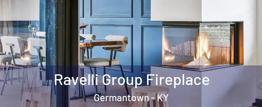 Ravelli Group Fireplace Germantown - KY