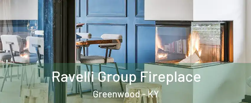 Ravelli Group Fireplace Greenwood - KY