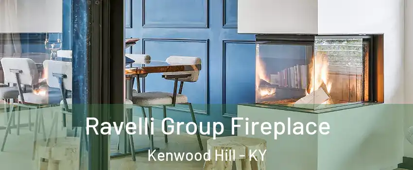 Ravelli Group Fireplace Kenwood Hill - KY