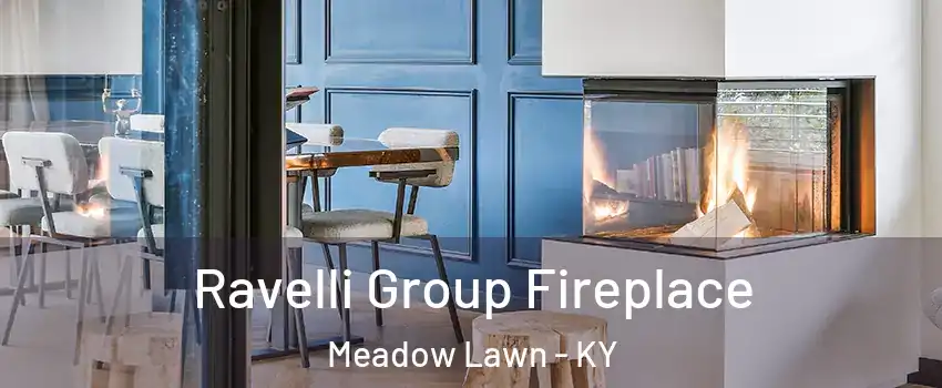 Ravelli Group Fireplace Meadow Lawn - KY