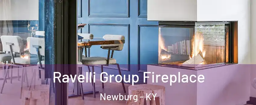 Ravelli Group Fireplace Newburg - KY