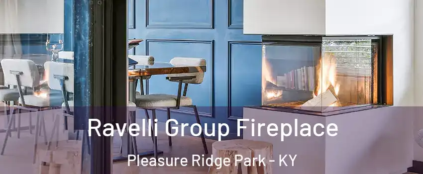 Ravelli Group Fireplace Pleasure Ridge Park - KY