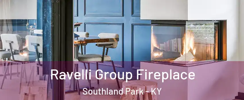 Ravelli Group Fireplace Southland Park - KY