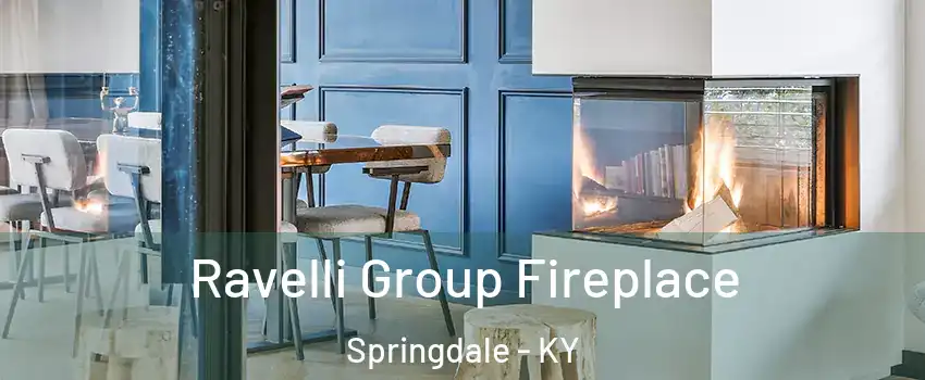 Ravelli Group Fireplace Springdale - KY