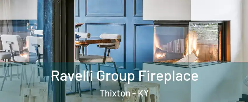 Ravelli Group Fireplace Thixton - KY