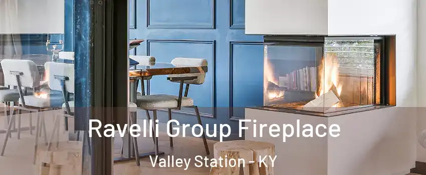 Ravelli Group Fireplace Valley Station - KY