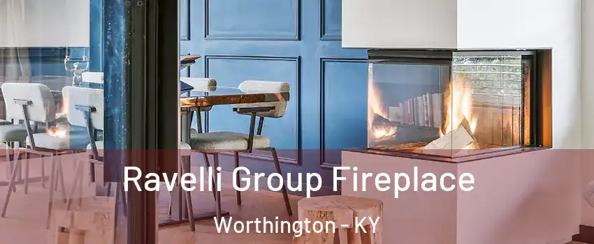 Ravelli Group Fireplace Worthington - KY