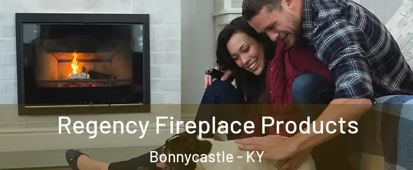 Regency Fireplace Products Bonnycastle - KY