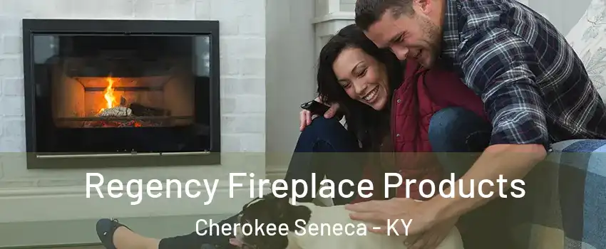 Regency Fireplace Products Cherokee Seneca - KY