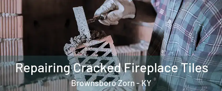 Repairing Cracked Fireplace Tiles Brownsboro Zorn - KY