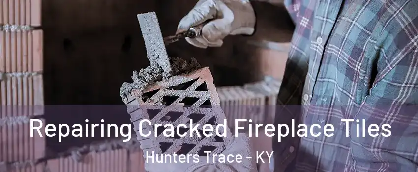 Repairing Cracked Fireplace Tiles Hunters Trace - KY