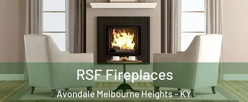 RSF Fireplaces Avondale Melbourne Heights - KY