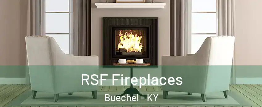 RSF Fireplaces Buechel - KY