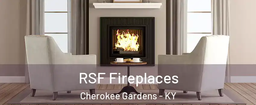 RSF Fireplaces Cherokee Gardens - KY