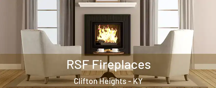 RSF Fireplaces Clifton Heights - KY