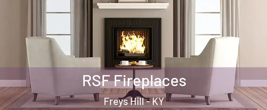 RSF Fireplaces Freys Hill - KY