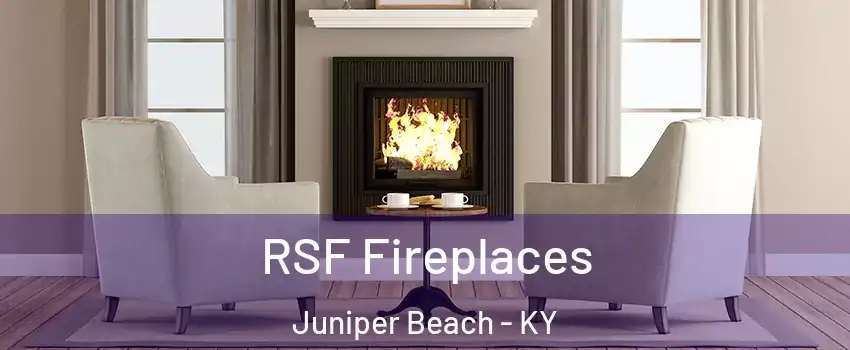 RSF Fireplaces Juniper Beach - KY