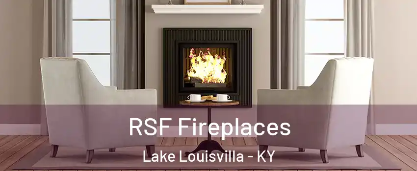 RSF Fireplaces Lake Louisvilla - KY