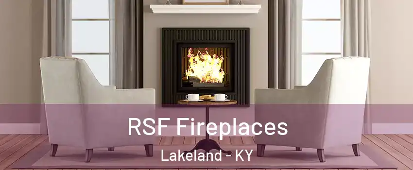 RSF Fireplaces Lakeland - KY