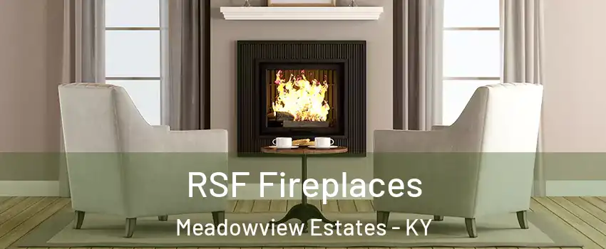 RSF Fireplaces Meadowview Estates - KY