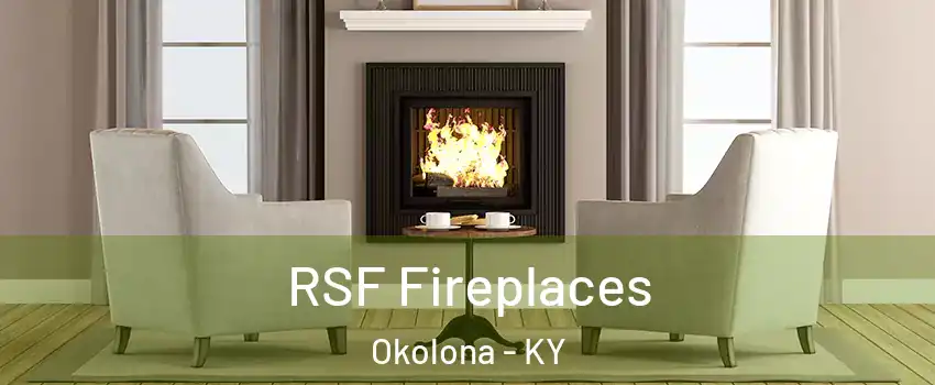 RSF Fireplaces Okolona - KY