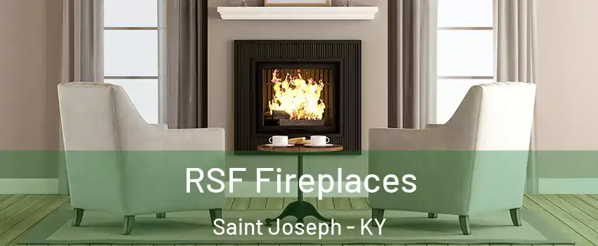 RSF Fireplaces Saint Joseph - KY