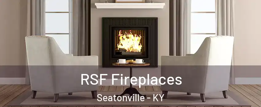 RSF Fireplaces Seatonville - KY