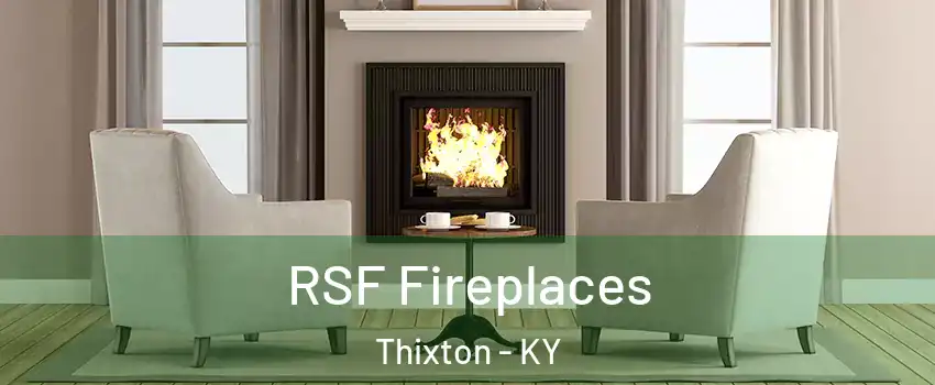 RSF Fireplaces Thixton - KY