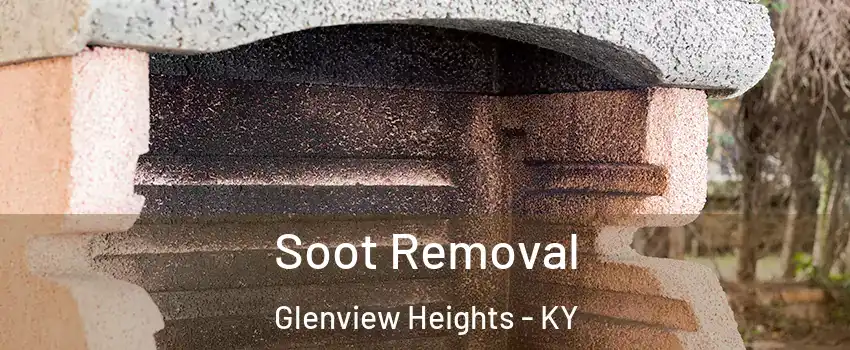 Soot Removal Glenview Heights - KY