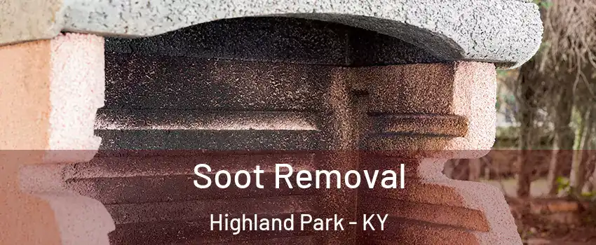 Soot Removal Highland Park - KY