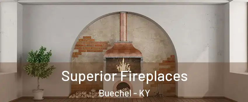 Superior Fireplaces Buechel - KY