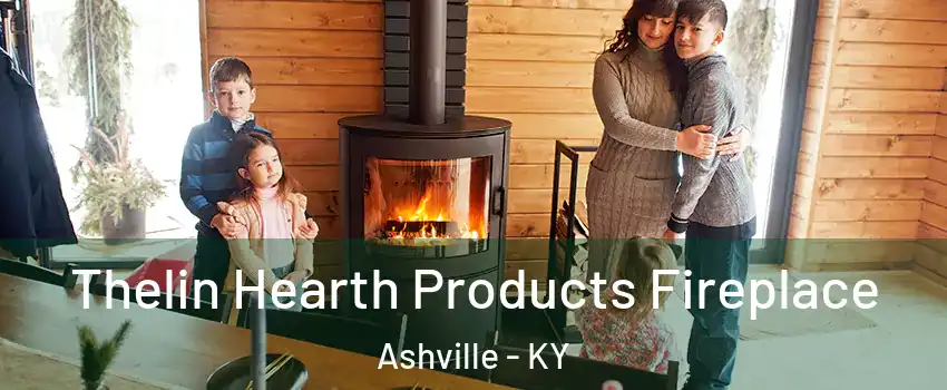 Thelin Hearth Products Fireplace Ashville - KY