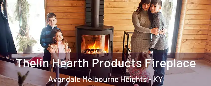 Thelin Hearth Products Fireplace Avondale Melbourne Heights - KY