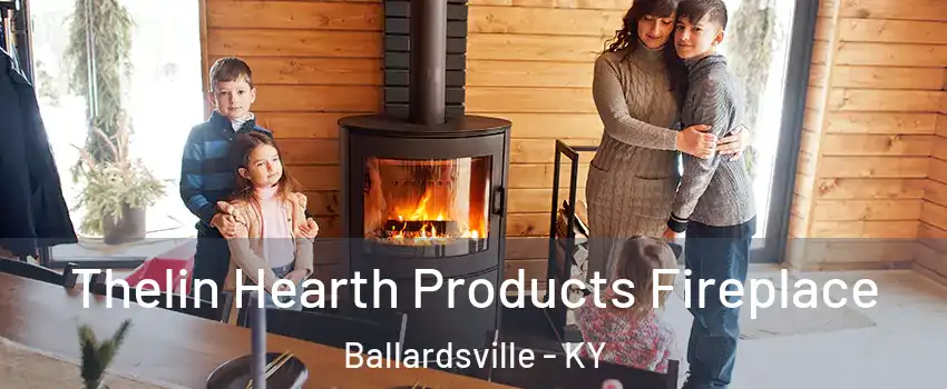 Thelin Hearth Products Fireplace Ballardsville - KY