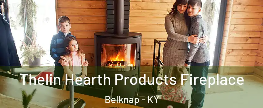 Thelin Hearth Products Fireplace Belknap - KY