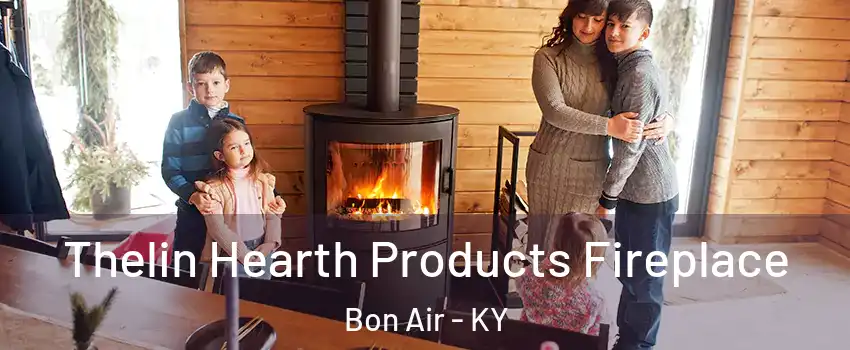 Thelin Hearth Products Fireplace Bon Air - KY