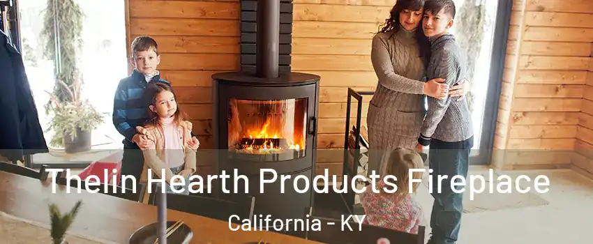 Thelin Hearth Products Fireplace California - KY