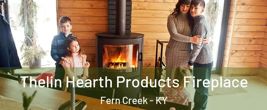 Thelin Hearth Products Fireplace Fern Creek - KY