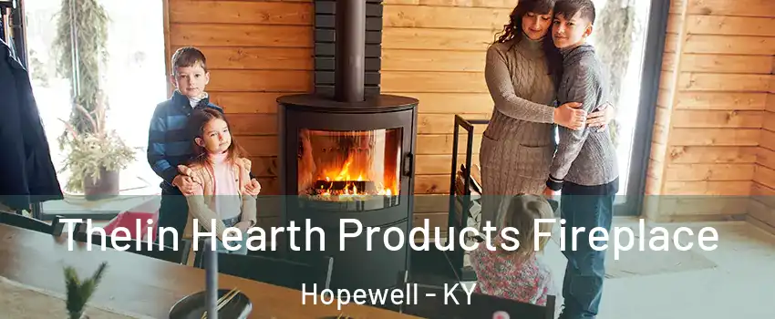 Thelin Hearth Products Fireplace Hopewell - KY